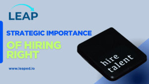 The strategic importance of hiring Right